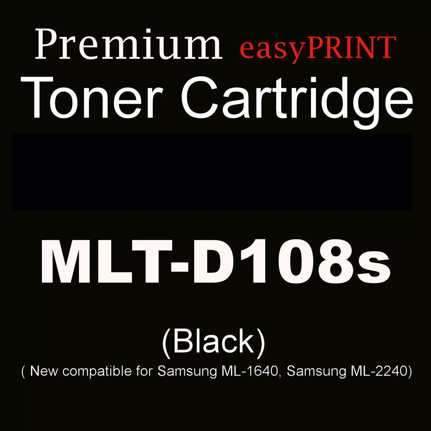 MLT-D108S New Compatible Premium Quality Black Toner Cartridge